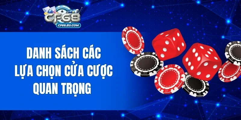Danh sách các lựa chọn cửa cược quan trọng trong game
