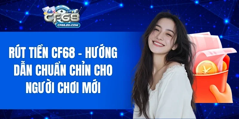 Rút Tiền CF68